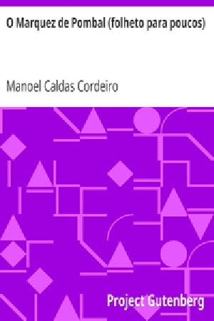 [Gutenberg 33057] • O Marquez de Pombal (folheto para poucos)